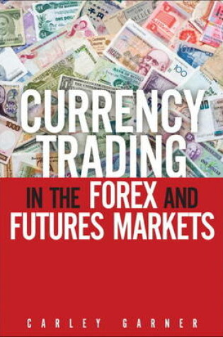 Cover of Currency Trading in the Forex and Futures Markets, CourseSmart Etextbook