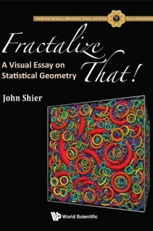 Cover of Fractalize That! : A Visual Essay On Statistical Geometry