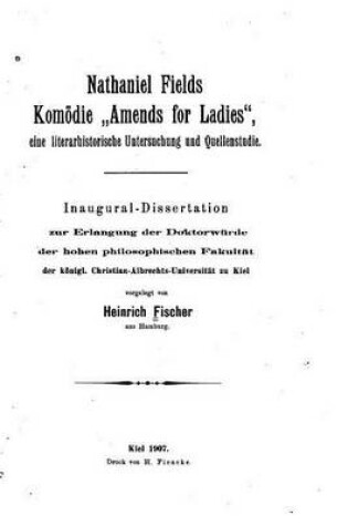 Cover of Nathaniel Fields Komödie Amends for Ladies