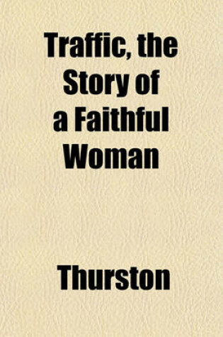 Cover of Traffic, the Story of a Faithful Woman