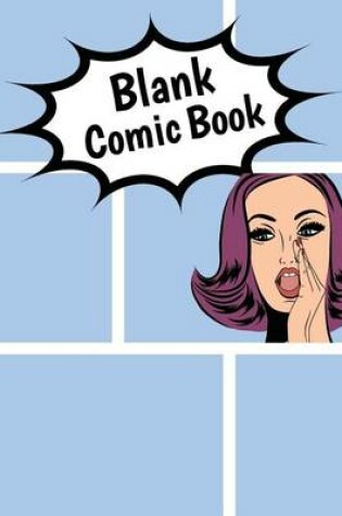 Cover of Blank Comic Book - 7x10, 7 Panel and 100 Pages - Comic Book Template, Create by Yourself, Make Your Own Comics Come to Life, for Drawing Your Own Comic Book Vol.2