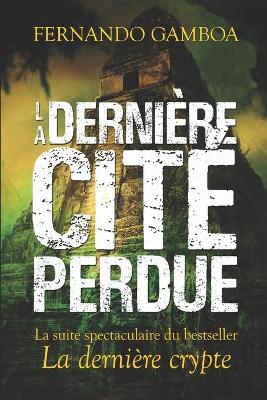 Book cover for La Dernière Cité Perdue