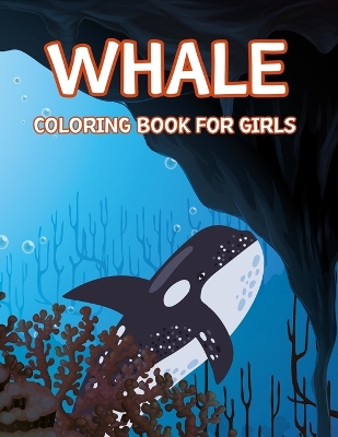 Book cover for Whale Coloring Book For Girls