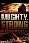 Book cover for Mighty and Strong