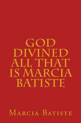 Book cover for God Divined All that is Marcia Batiste