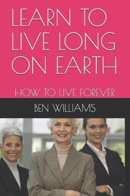 Book cover for Learn to Live Long on Earth