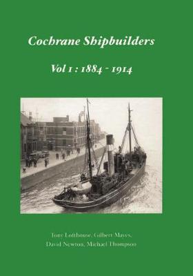 Book cover for Cochrane Shipbuilders Volume 1: 1884-1914