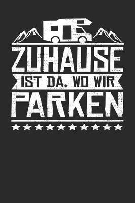 Cover of Zuhause Ist Da, Wo Wir Parken