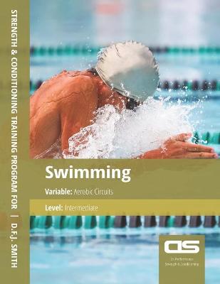 Book cover for DS Performance - Strength & Conditioning Training Program for Swimming, Aerobic Circuits, Intermediate