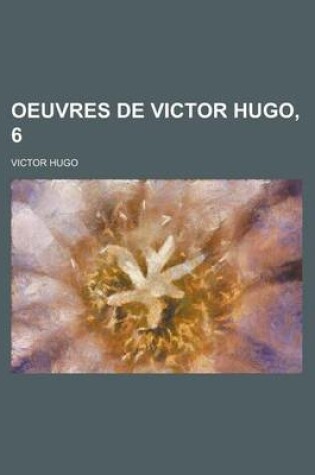 Cover of Oeuvres de Victor Hugo, 6