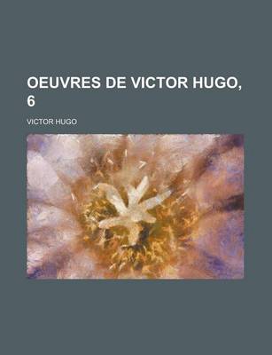 Book cover for Oeuvres de Victor Hugo, 6