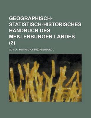 Book cover for Geographisch-Statistisch-Historisches Handbuch Des Meklenburger Landes (2 )