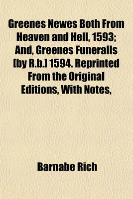 Book cover for Greenes Newes Both from Heaven and Hell, 1593; And, Greenes Funeralls [By R.B.] 1594. Reprinted from the Original Editions, with Notes,