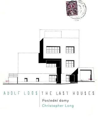 Book cover for Adolf Loos: The Last Houses