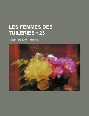 Book cover for Les Femmes Des Tuileries (23)