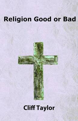 Book cover for Religion, Good or Bad