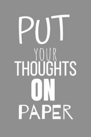 Cover of Put Your Thoughts On Paper