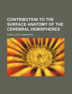 Book cover for Contribution to the Surface Anatomy of the Cerebral Hemispheres