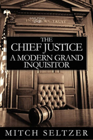 Cover of The Chief Justice, a Modern Grand Inquisitor