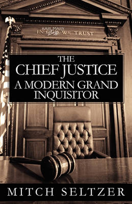 Book cover for The Chief Justice, a Modern Grand Inquisitor