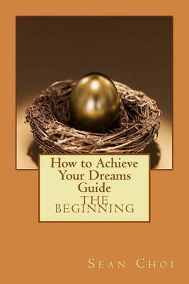 Cover of How to Achieve Your Dreams Guide