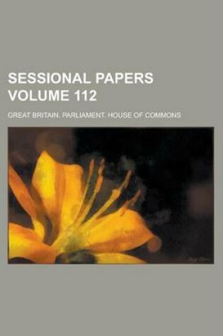 Cover of Sessional Papers Volume 112