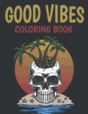 Book cover for Good Vibes Coloring Book