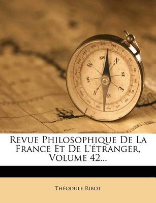 Book cover for Revue Philosophique de La France Et de L' Tranger, Volume 42...