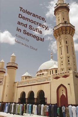 Book cover for Tolerance, Democracy, and Sufis in Senegal