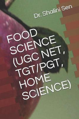 Book cover for Food Science (Ugc Net, Tgt/Pgt, Home Science)