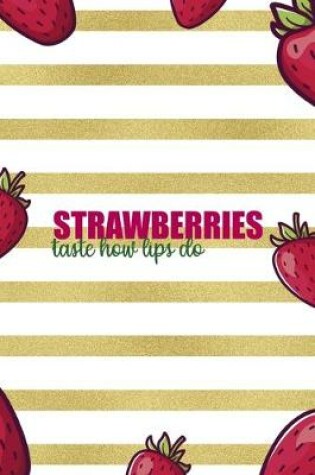 Cover of Strawberries Taste How Lips Do