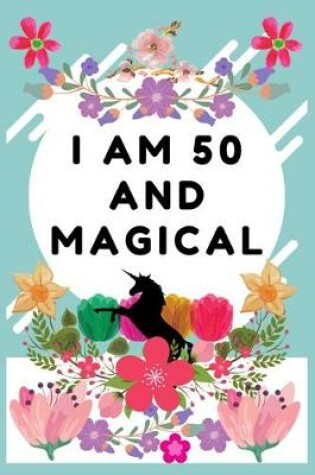 Cover of I Am 50 And Magical