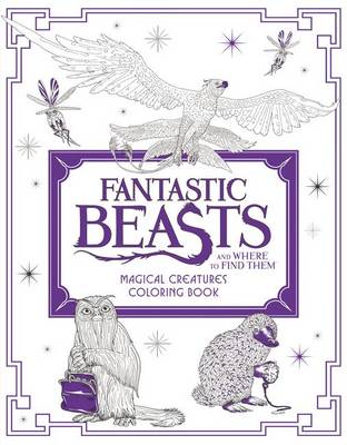Cover of Fantastic Beasts and Where to Find Them: Magical Creatures Coloring Book