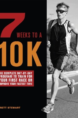 Cover of 7 Weeks To A 10k