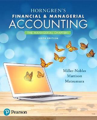 Book cover for Horngren's Financial & Managerial Accounting, the Managerial Chapters Plus Mylab Accounting with Pearson Etext -- Access Card Package