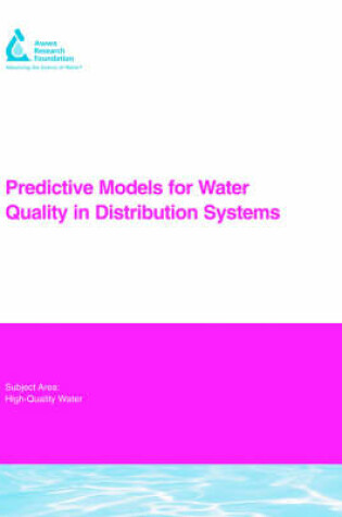 Cover of Predictive Models for Water Quality in Distribution Systems