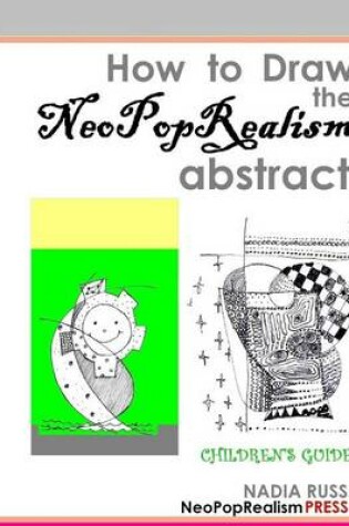 Cover of How to Draw the NeoPopRealism Abstract
