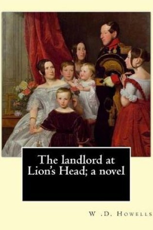 Cover of The landlord at Lion's Head; a novel By