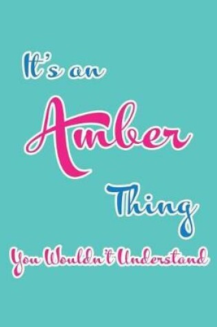 Cover of It's an Amber Thing You Wouldn't Understand