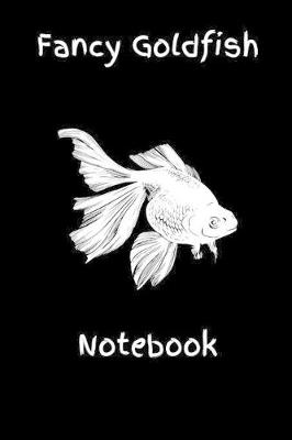 Book cover for Fancy Goldfish Notebook