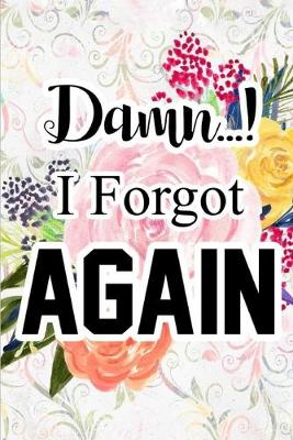 Book cover for Damn I Forgot Again