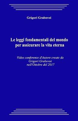 Book cover for Le Leggi Fondamentali del Mondo Per Assicurare La Vita Eterna