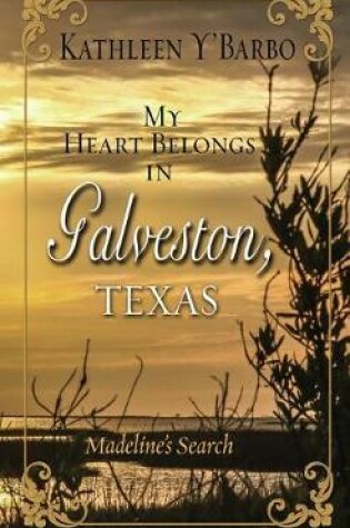Cover of My Heart Belongs in Galveston, Texas