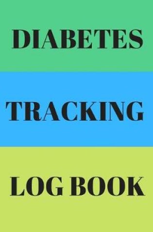 Cover of Diabetes Tracking Log Book