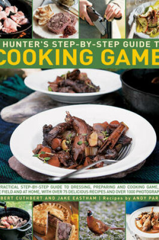 Cover of A Hunter's Step-by-Step Guide to Cooking Game