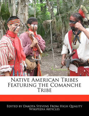 Book cover for Native American Tribes Featuring the Comanche Tribe