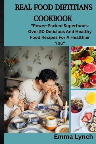 Cover of Real Food Dietitians Cookbook