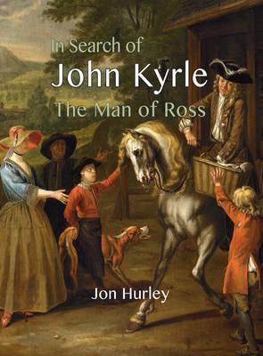 Book cover for In Search of John Kyrle: The Man of Ross