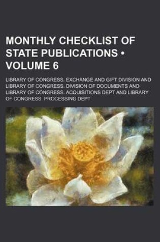 Cover of Monthly Checklist of State Publications (Volume 6)