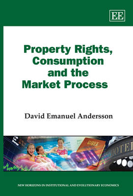 Cover of Property Rights, Consumption and the Market Process